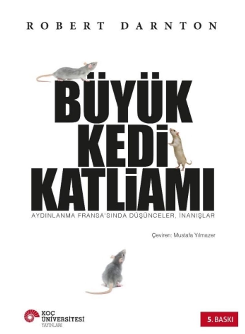 Büyük Kedi Katliamı Aydınlanma Fransa'sında Düşünceler, İnanışlar kitap kapağı