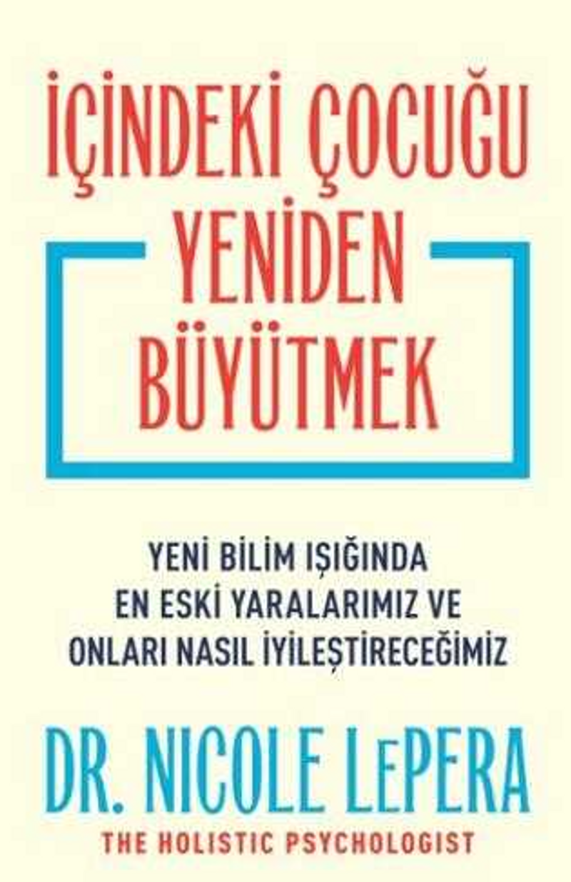 İçindeki Çocuğu Yeniden Büyütmek kitap kapağı