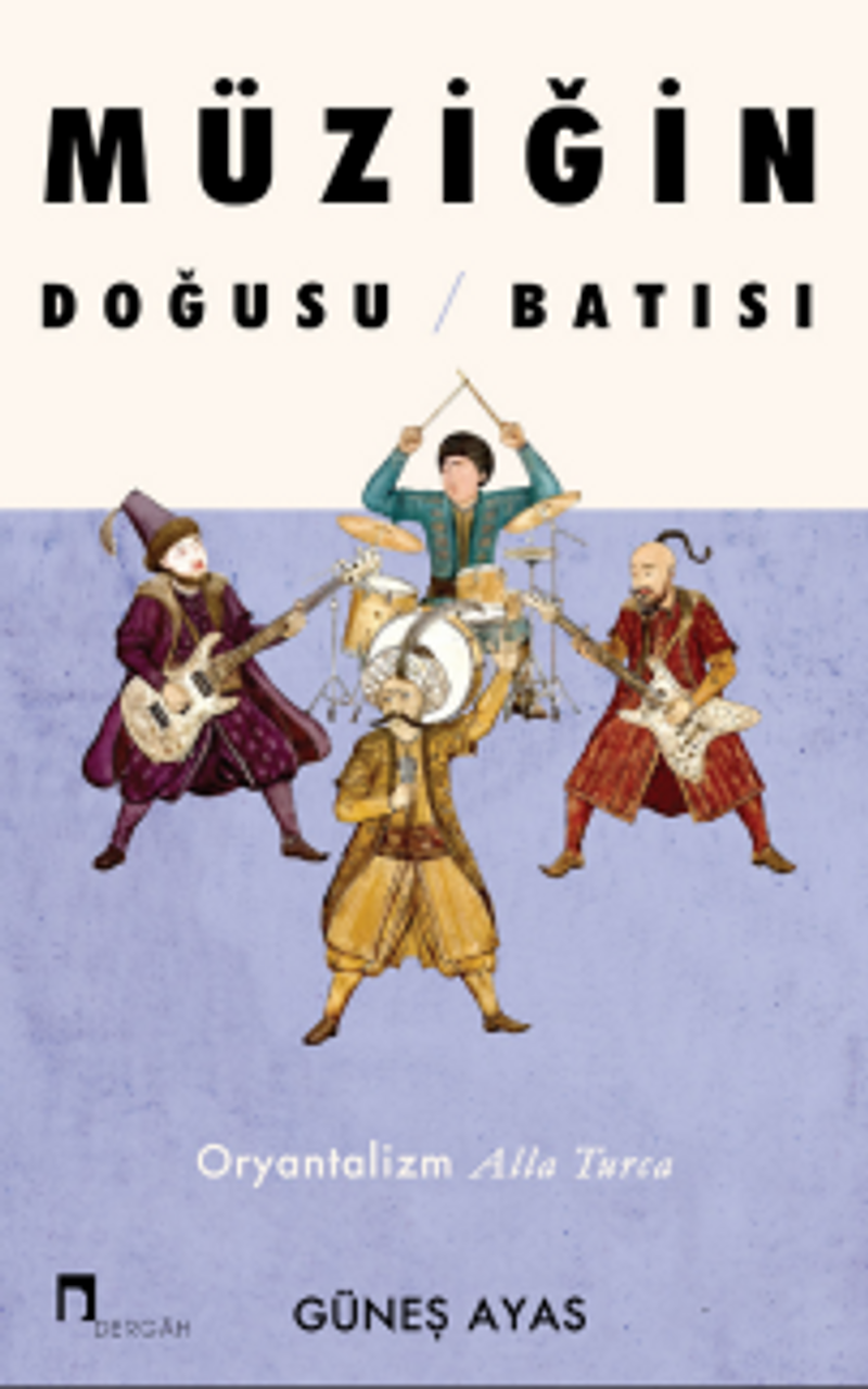 Müziğin Doğusu Batısı Oryantalizm Alla Turca kitap kapağı
