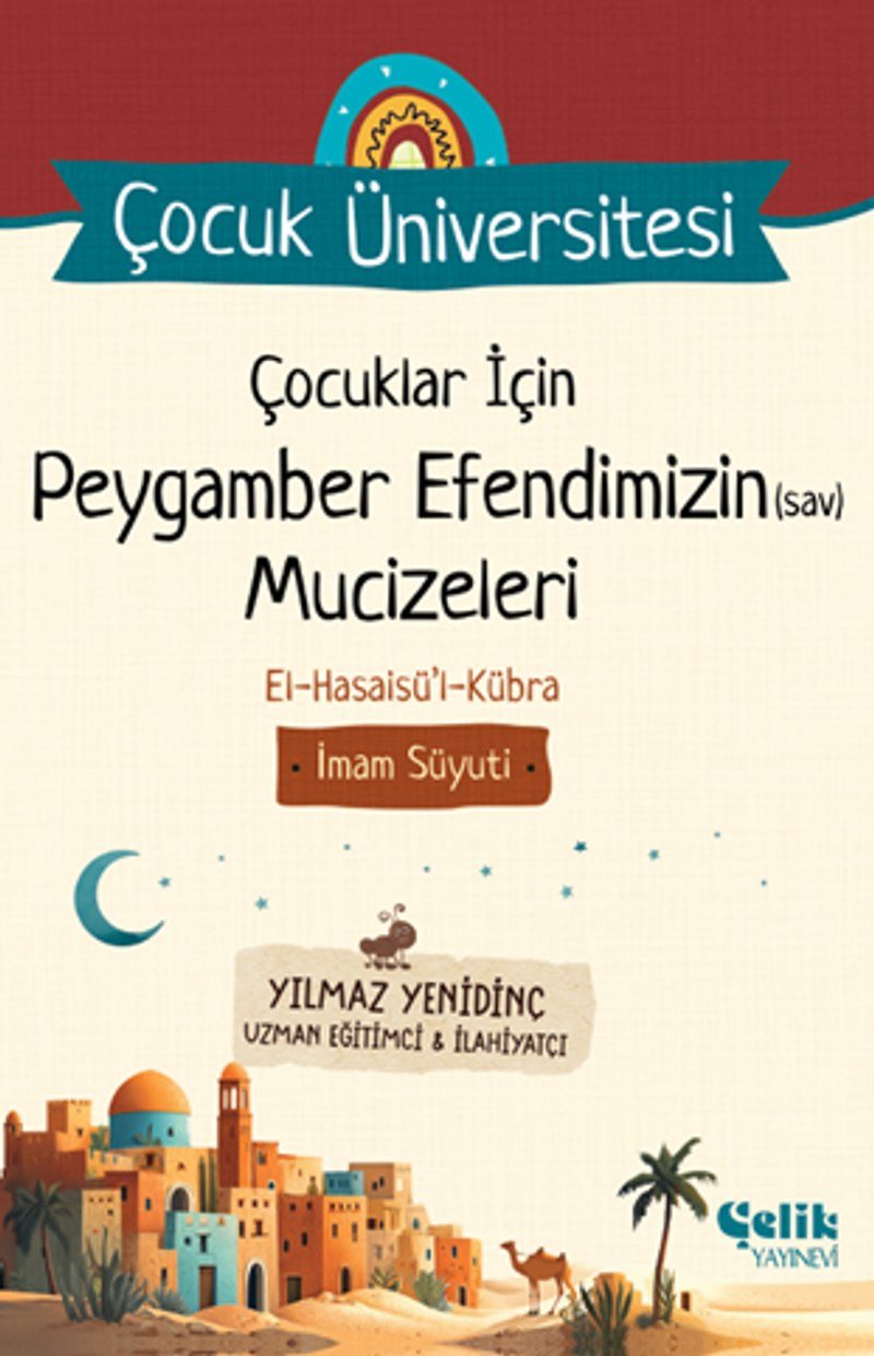 Çocuklar İçin Peygamber Efendimizin (Sav) Mucizeleri / Çocuk Üniversitesi kitap kapağı