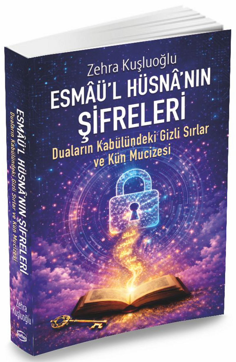 Esmaü'l Hüsna'nın Şifreleri Duaların Kabülündeki Gizli Sırlar Ve Kün Mucizesi kitap kapağı