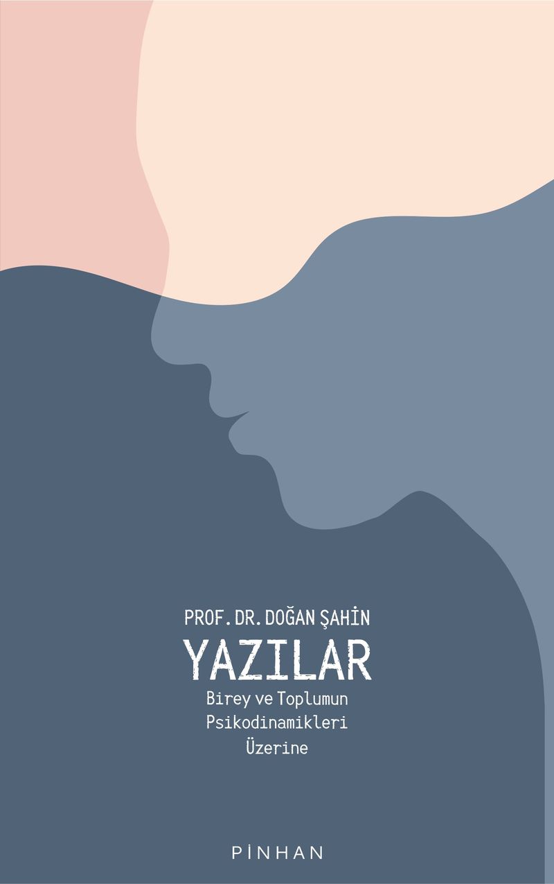 Yazılar Birey ve Toplumun Psikodinamikleri Üzerine kitap kapağı