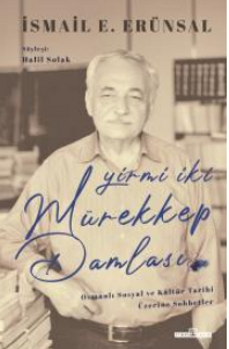 Yirmi İki Mürekkep Damlası / Osmanlı Sosyal ve Kültür Tarihi Üzerine Konuşmalar kitap kapağı