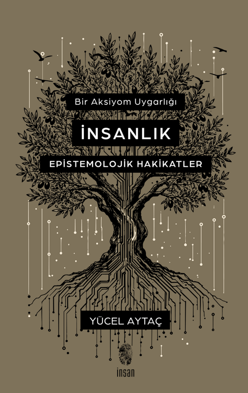 Bir Aksiyom Uygarlığı: İnsanlık Epistemolojik Hakikatler kitap kapağı