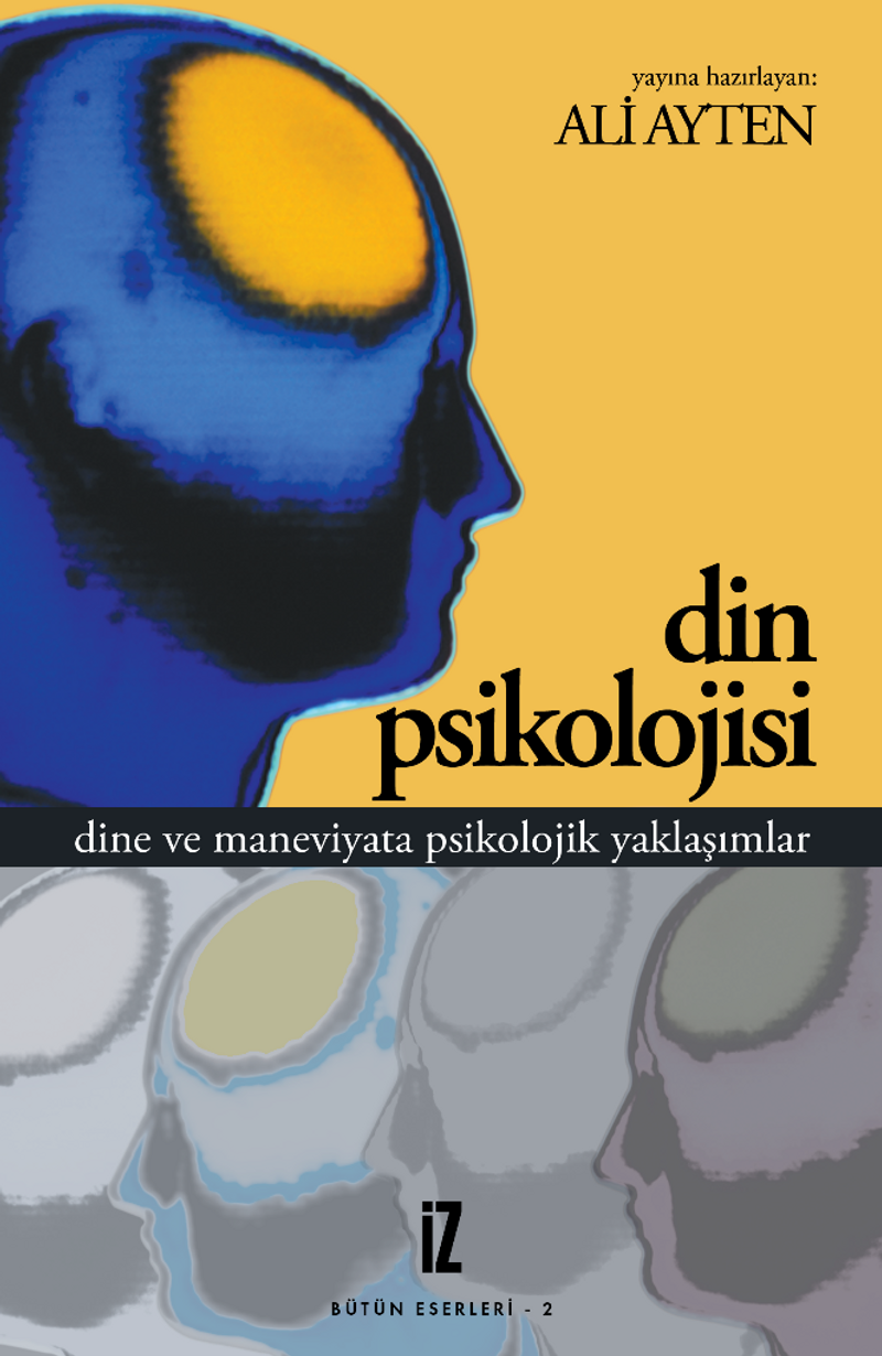 Din Psikolojisi Dine ve Maneviyata Psikolojik Yaklaşımlar kitap kapağı