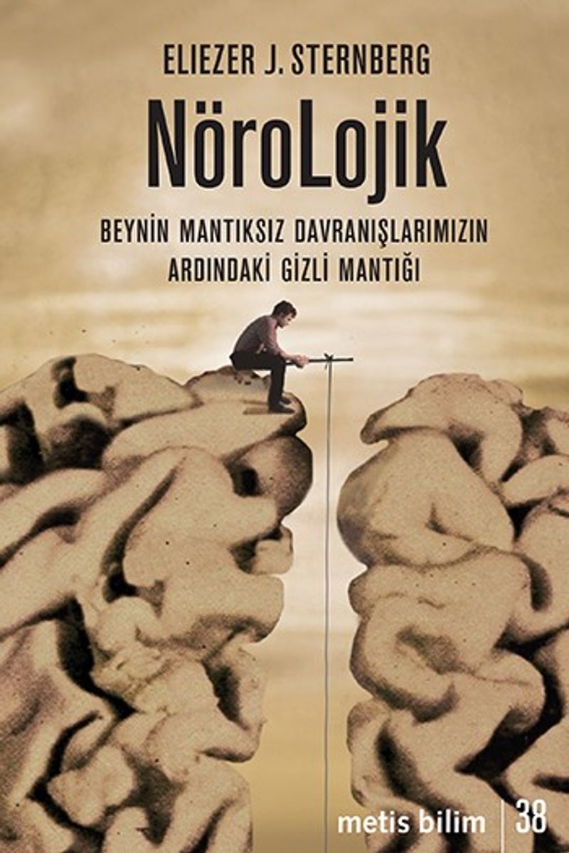 Nörolojik Beynin Mantıksız Davranışlarımızın Ardındaki Gizli Mantığı kitap kapağı