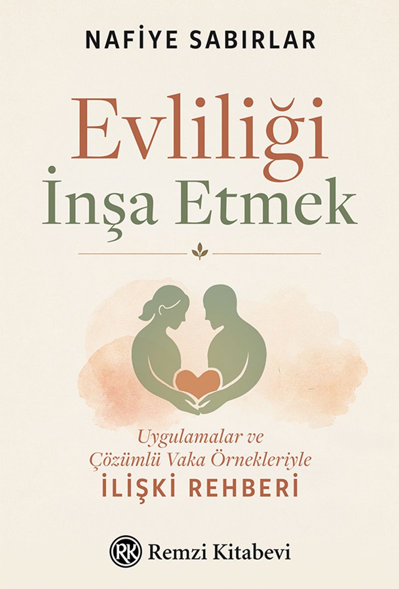Evliliği İnşa Etmek Uygulamalar ve Çözümlü Vaka Örnekleriyle İlişki Rehberi kitap kapağı
