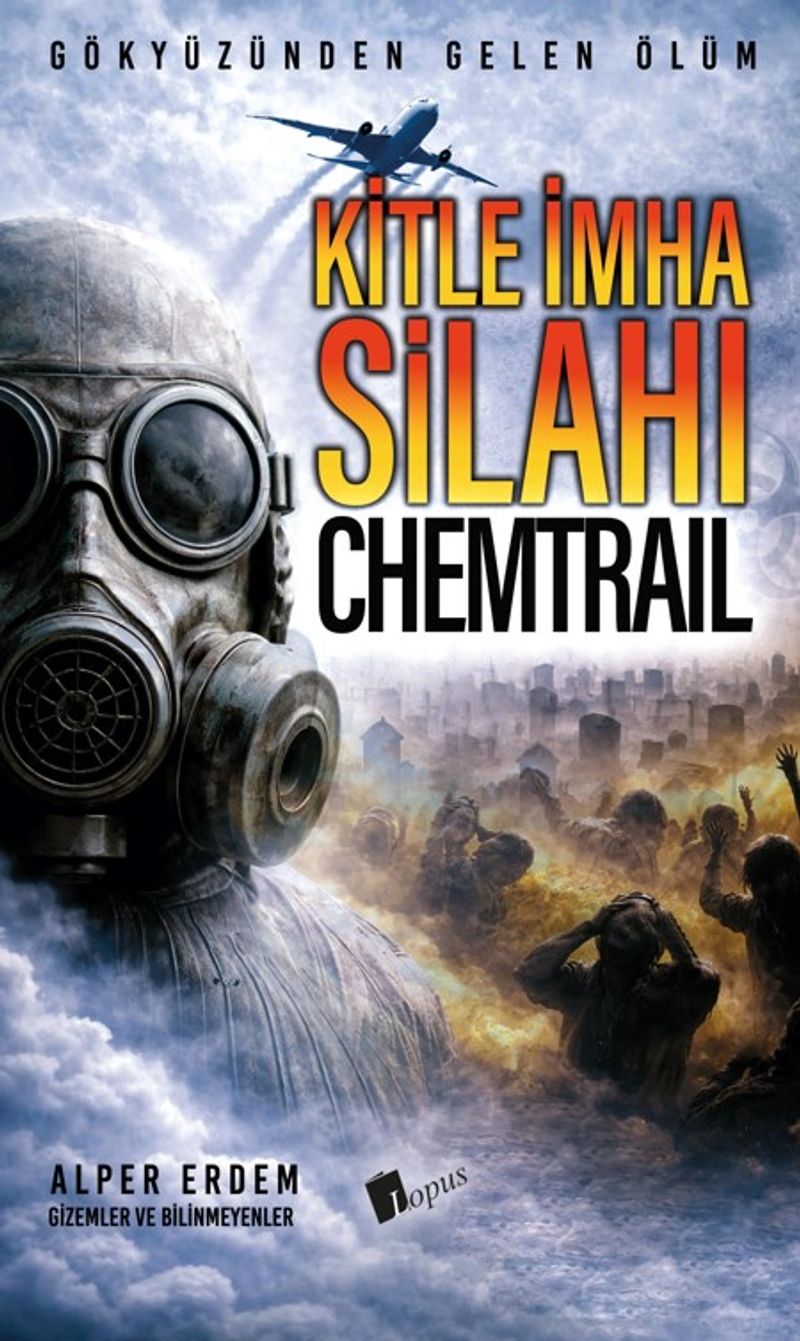Kitle İmha Silahı : Chemtrail kitap kapağı
