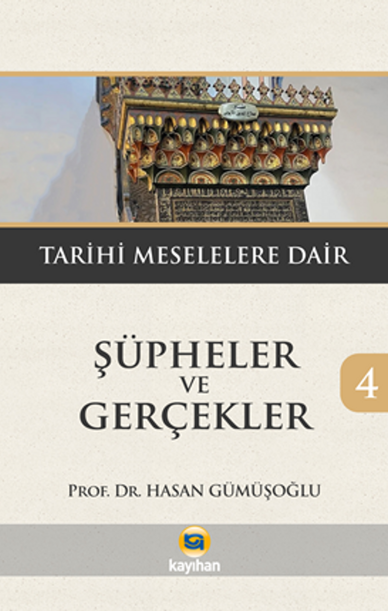 Şüpheler ve Gerçekler 4 / Tarihi Meselelere Dair kitap kapağı