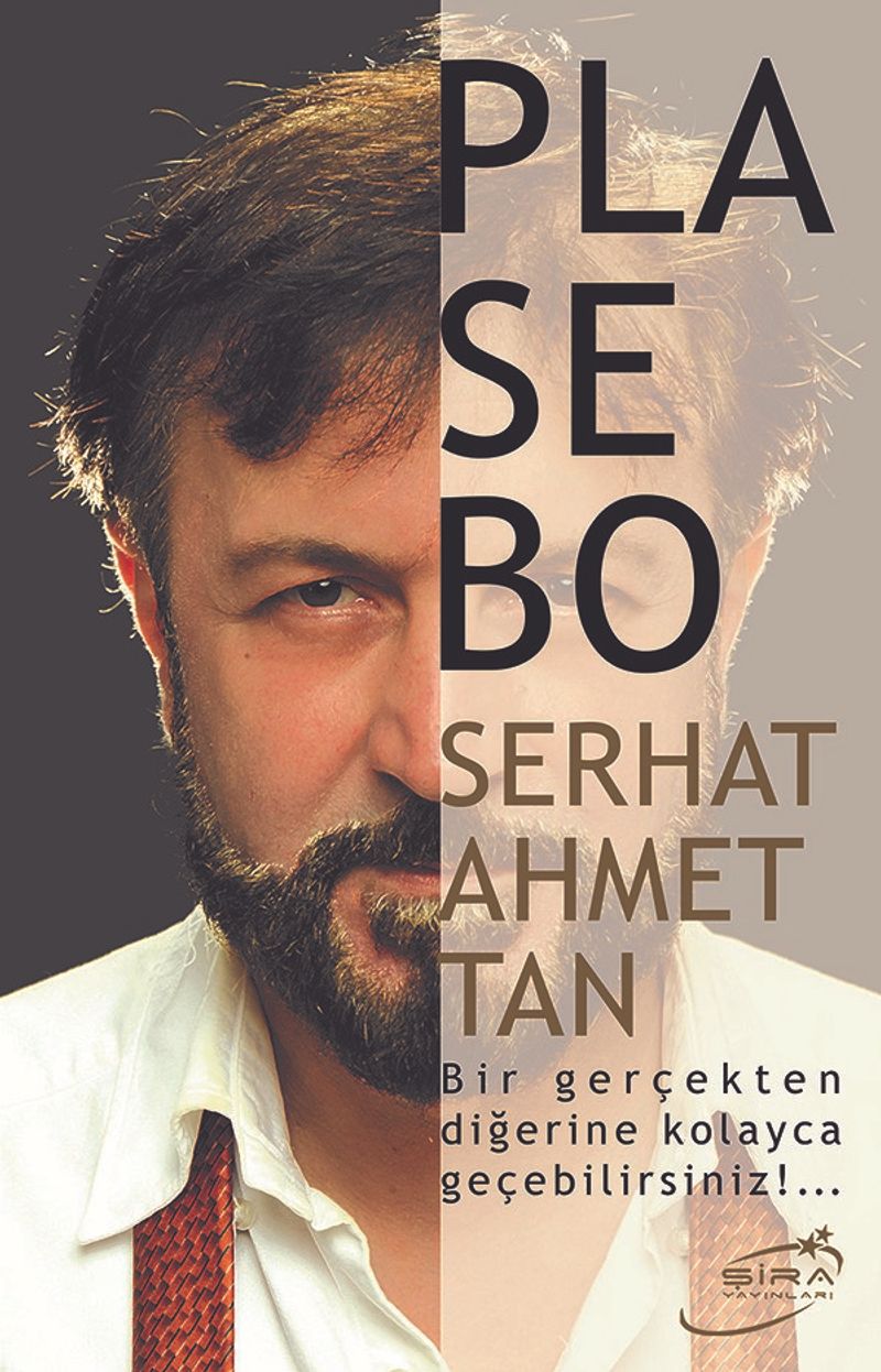 Plasebo Bir Gerçekten Diğerine Kolayca Geçebilirsiniz !... kitap kapağı