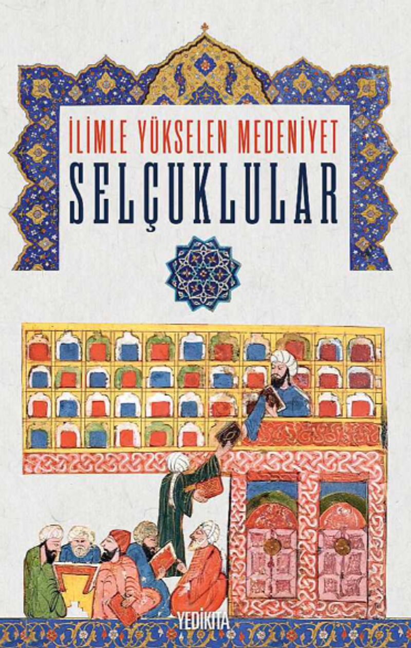 İlimle Yükselen Medeniyet Selçuklular kitap kapağı