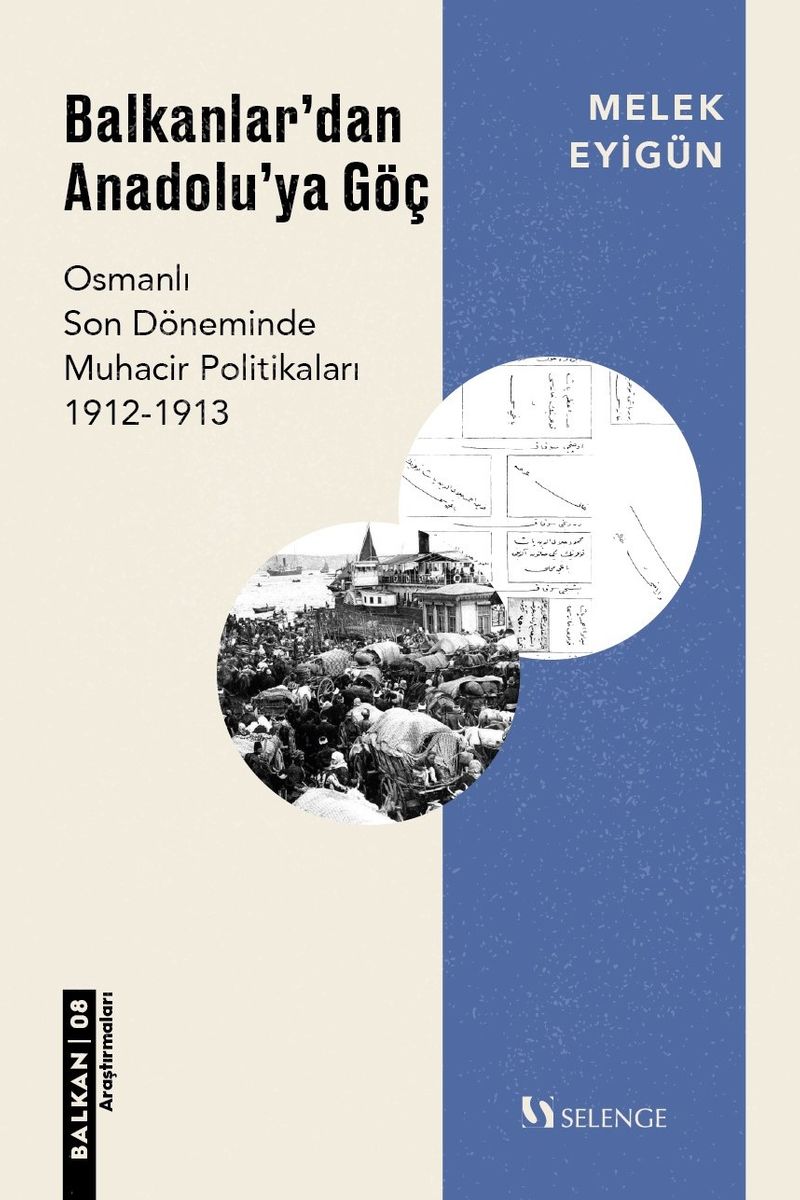 Balkanlar'dan Anadolu'ya Göç Osmanlı Son Döneminde Muhacir Politikaları 1912-1913 kitap kapağı