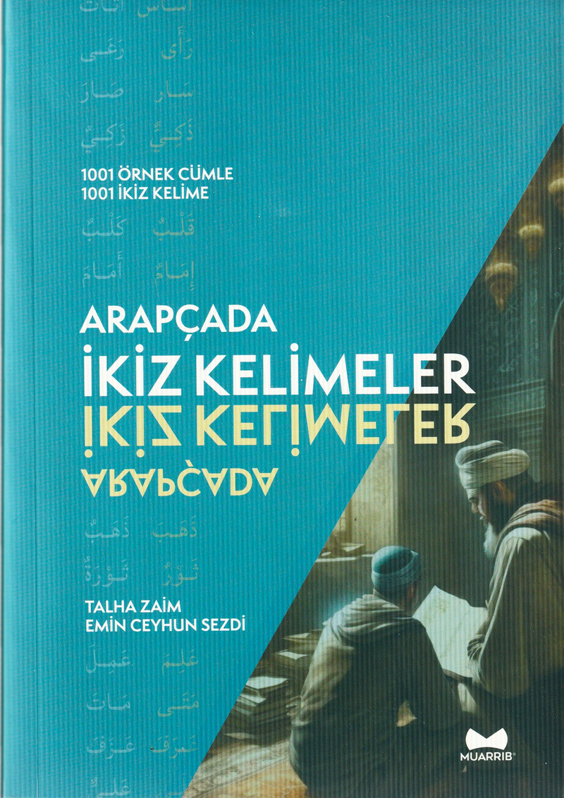 Arapçada İkiz Kelimeler (1001 Örnek Cümle - 1001 İkiz Kelime) kitap kapağı