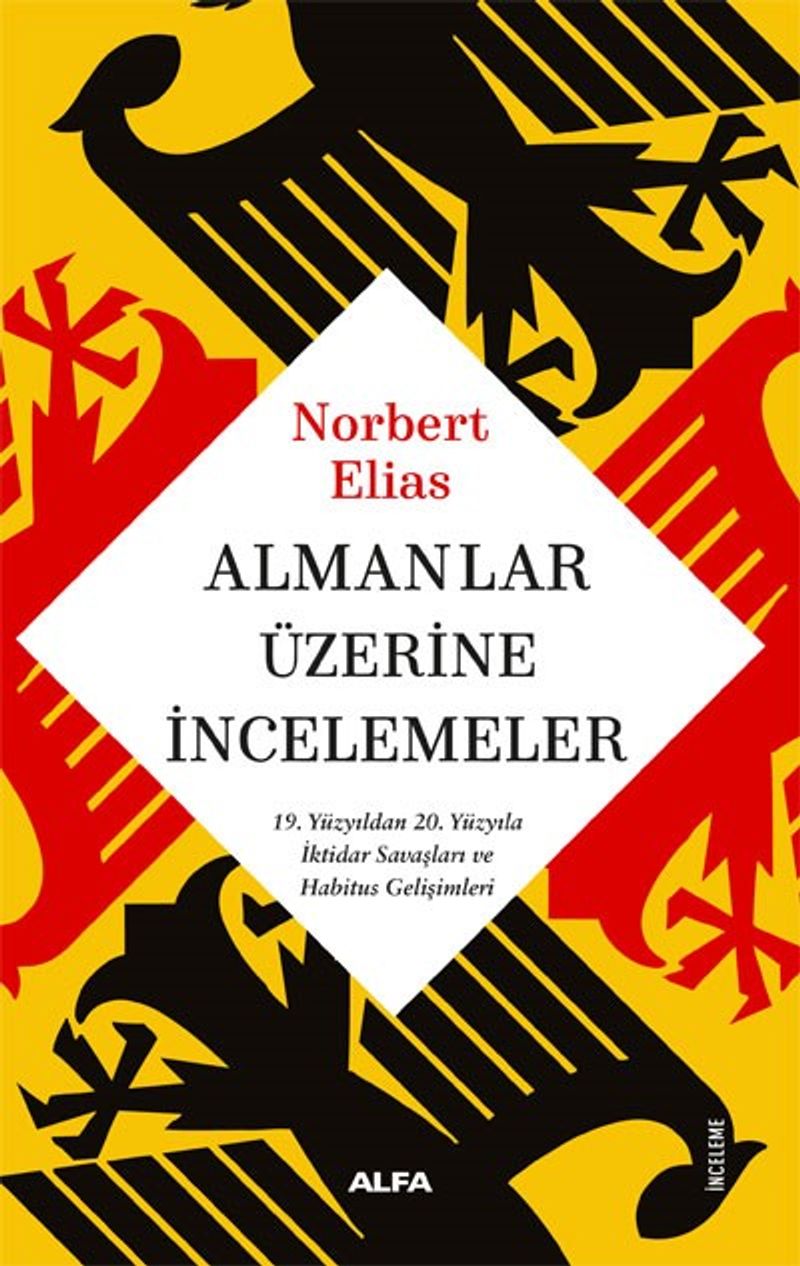 Almanlar Üzerine İncelemeler 19. Yüzyıldan 20. Yüzyıla İktidar Savaşları ve Habitus Gelişimleri kitap kapağı