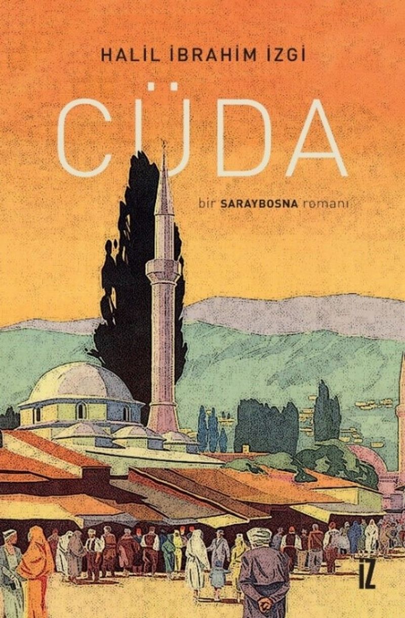 Cüda Bir Saraybosna Romanı kitap kapağı