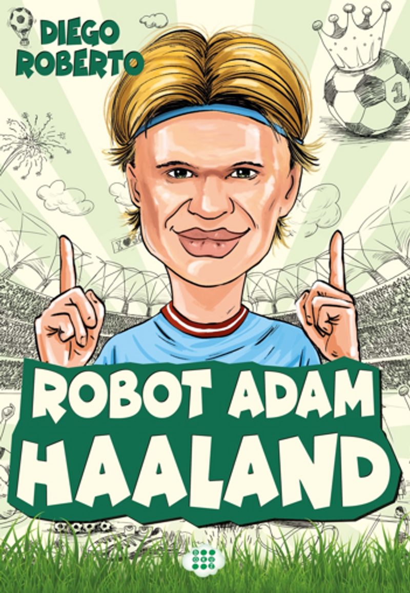 Robot Adam Haaland / Efsane Futbolcular kitap kapağı
