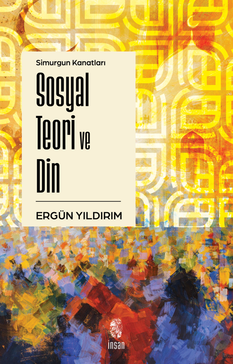 Simurgun Kanatları Sosyal Teori ve Din kitap kapağı