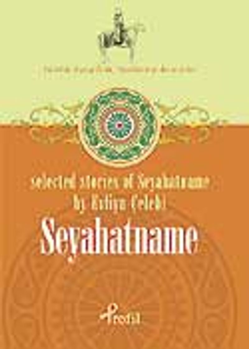 Seyahatname / Selected Stories Of Seyahatname By Evliya Çelebi kitap kapağı