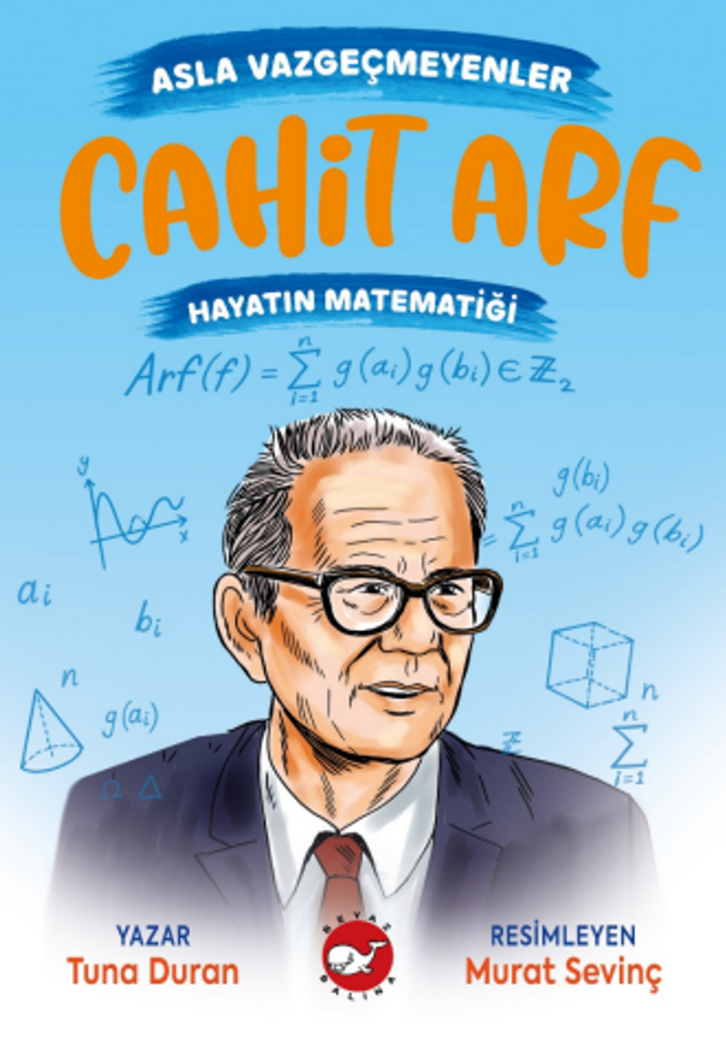 Asla Vazgeçmeyenler / Cahit Arf - Hayatın Matematiği kitap kapağı