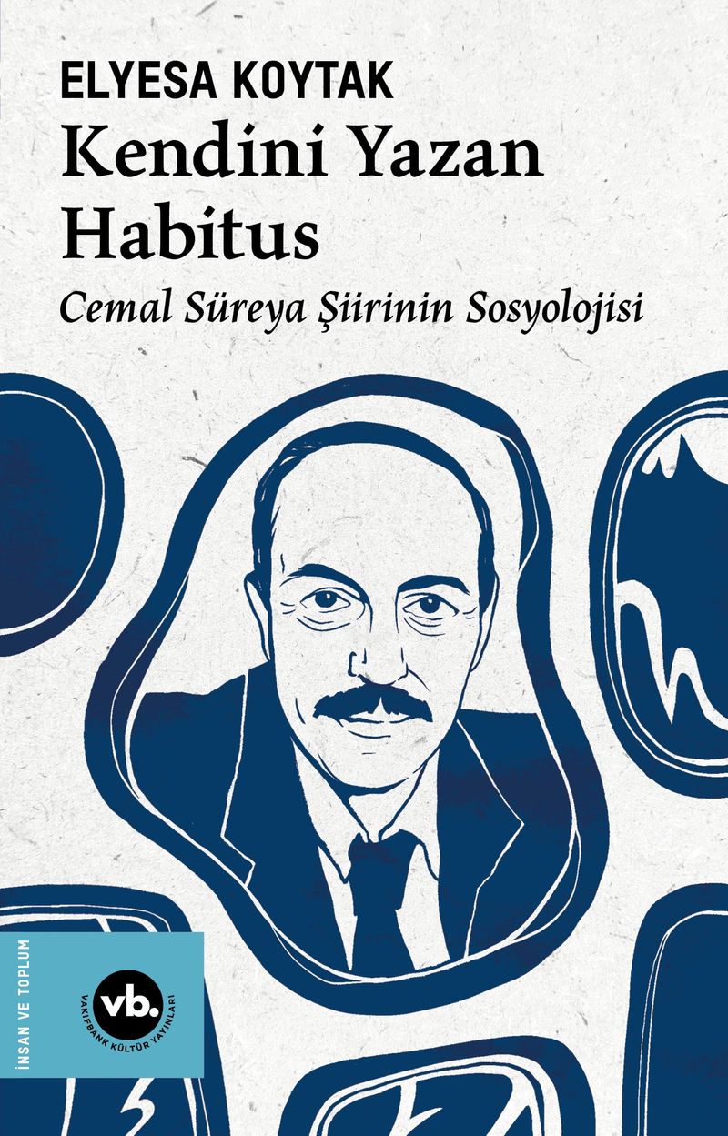 Kendini Yazan Habitus Cemal Süreya Şiirinin Sosyolojisi kitap kapağı
