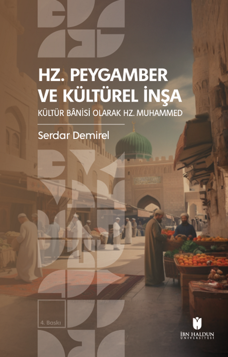 Hz. Peygamber ve Kültürel İnşa: Kültür Banisi Olarak Hz. Muhammed kitap kapağı