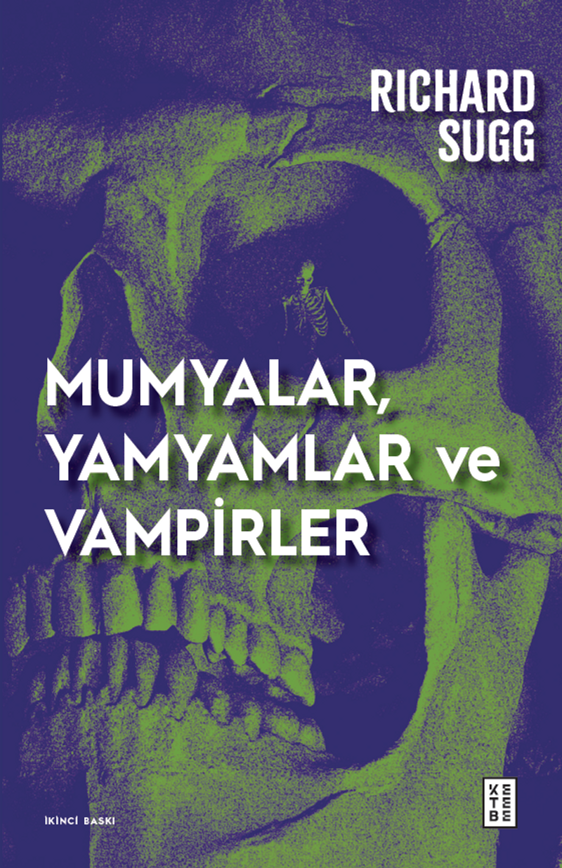 Mumyalar, Yamyamlar ve Vampirler Avrupa'da Cesetten İlaç Yapmanın Tarihçesi kitap kapağı
