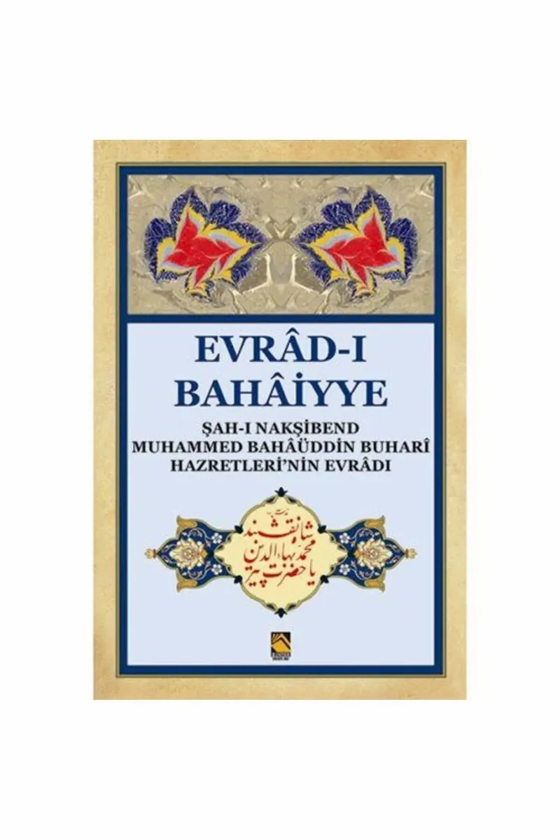 (Büyük Boy) Evrad-i Bahaiyye / Şah-ı Nakşibend Muhammed Bahaüddin Buhari Hazretlerinin Evradı kitap kapağı