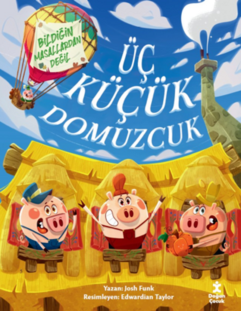 Üç Küçük Domuzcuk Bildiğin Masallardan Değil kitap kapağı
