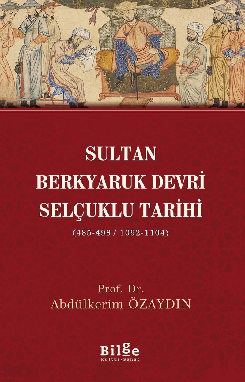 Sultan Berkyaruk Devri Selçuklu Tarihi (485-498/1092-1104) kitap kapağı
