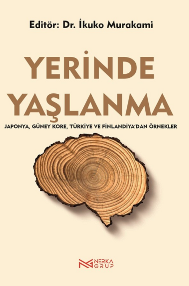 Yerinde Yaşlanma Japonya, Güney Kore, Türkiye ve Finlandiya'dan Örnekler kitap kapağı