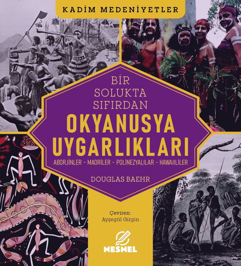 Okyanusya Uygarlıklar Aborjinler - Maoriler - Polinezyalılar - Hawaiililer kitap kapağı