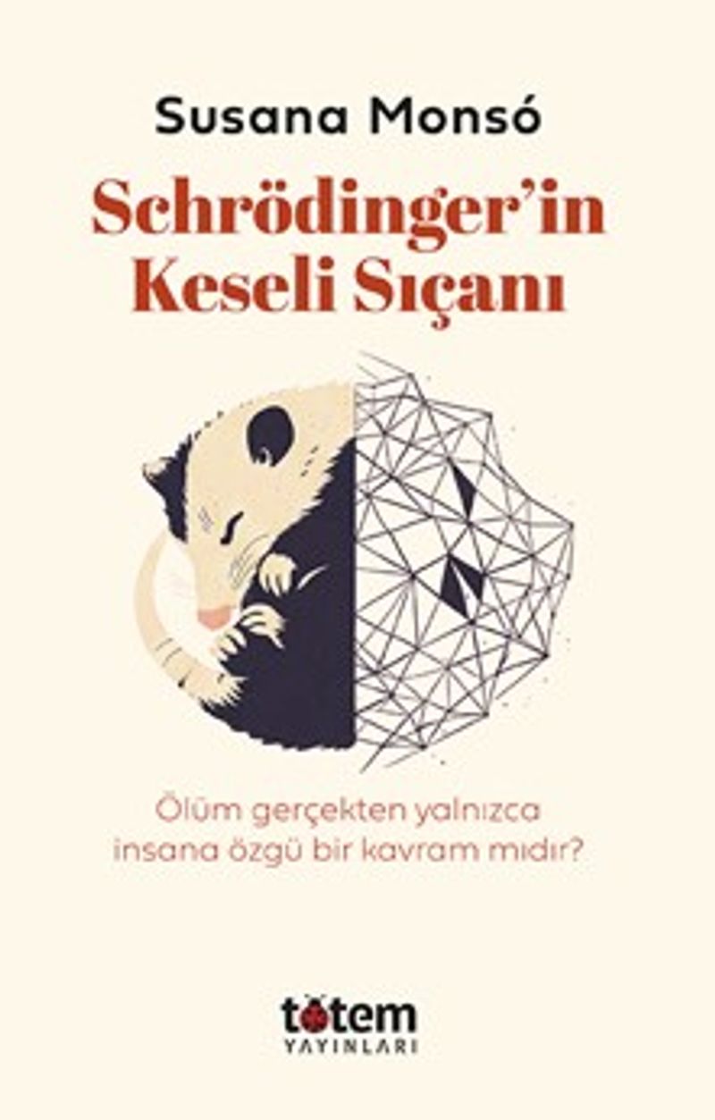Schrödinger'in Keseli Sıçanı Hayvanlar Yaşamı ve Ölümü Nasıl Anlamlandırırlar? kitap kapağı