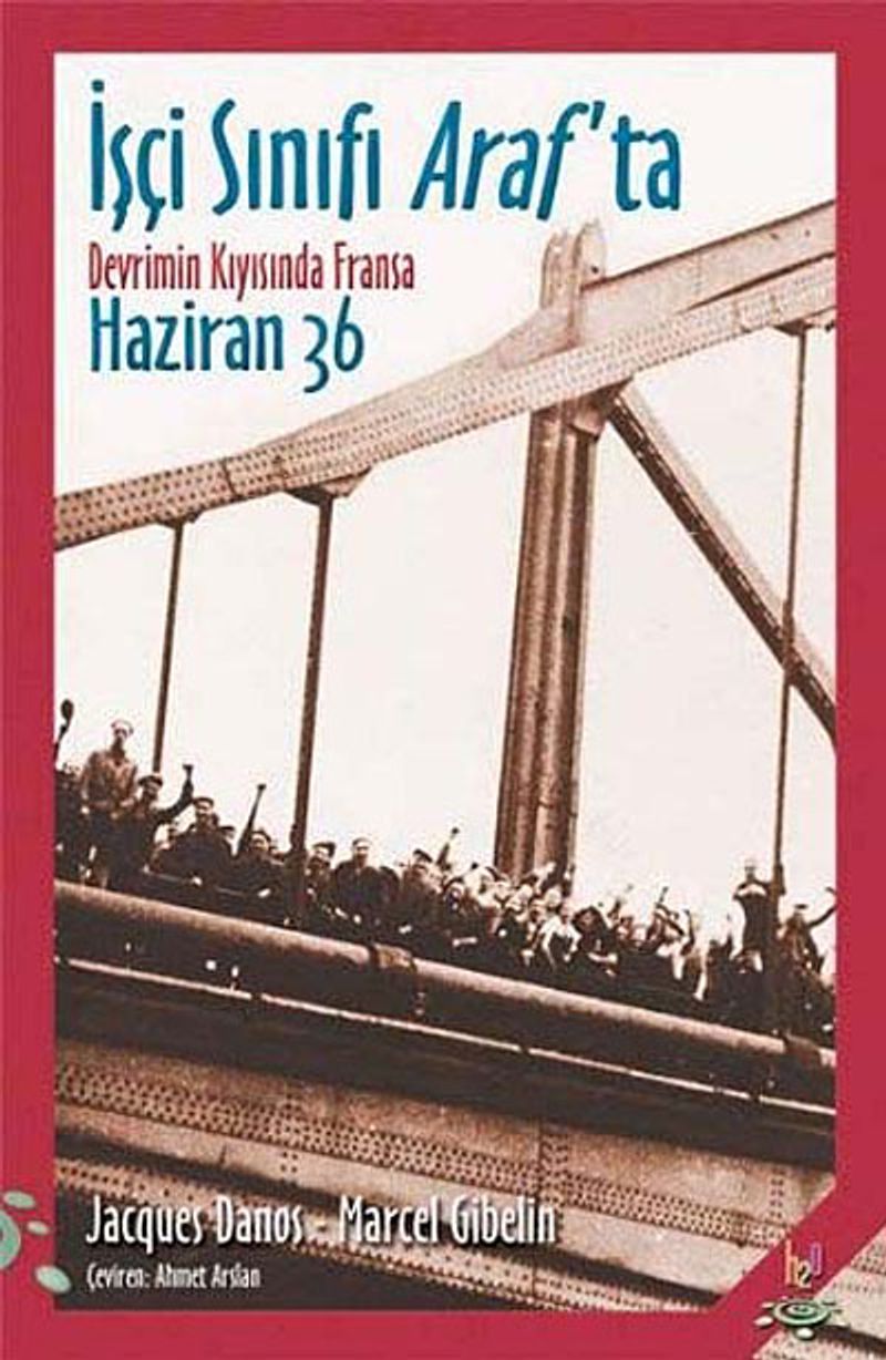 İşçi Sınıfı Araf'ta Devrimin Kıyısında Fransa - Haziran 36 kitap kapağı