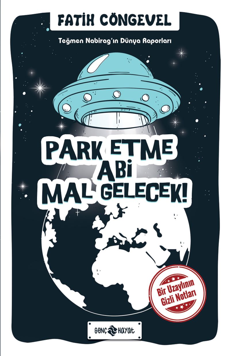 Teğmen Nabirag'ın Dünya Raporları 1 / Park Etme Abi Mal Gelecek! kitap kapağı