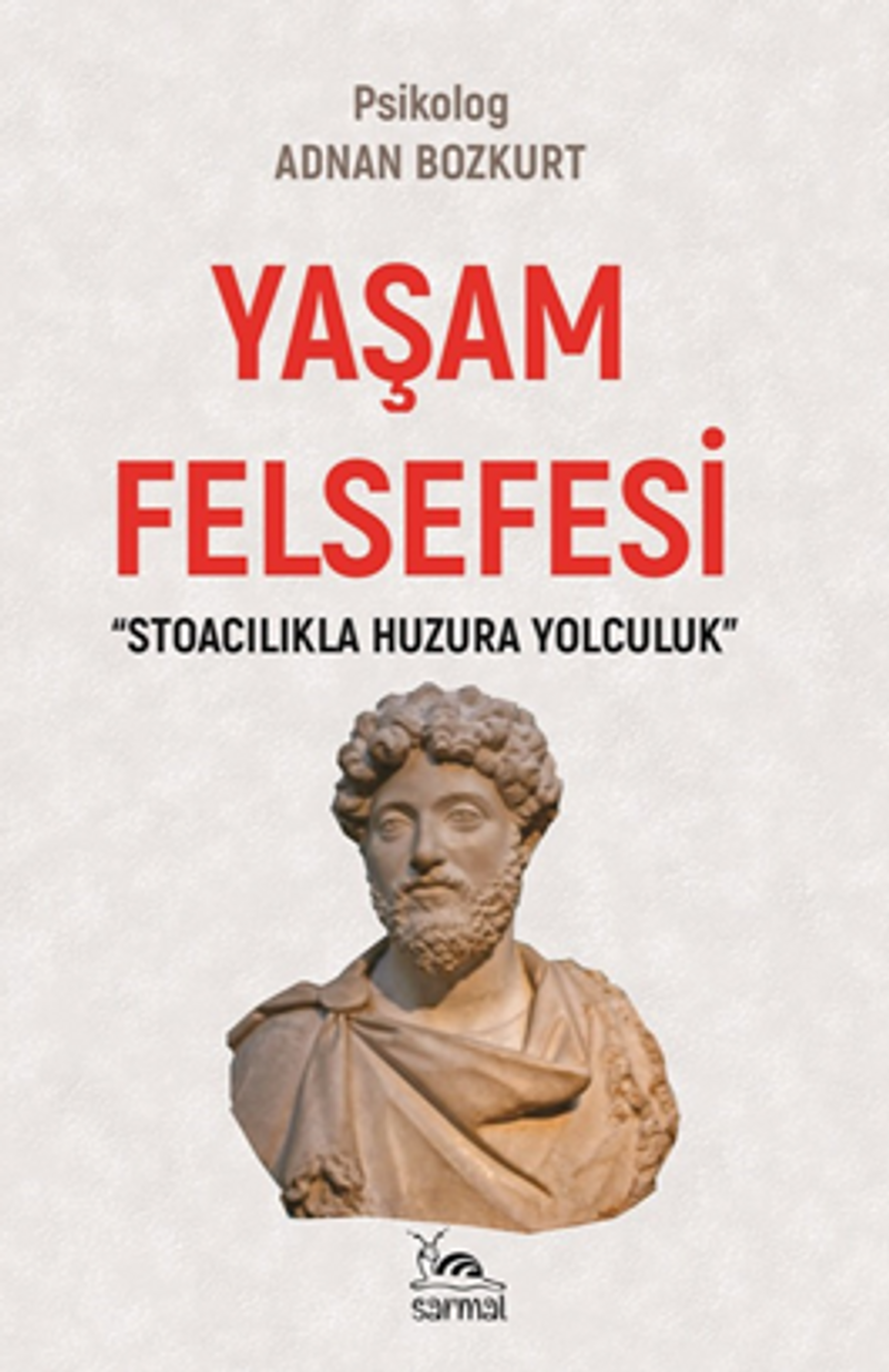 Yaşam Felsefesi Stoacılıkla Huzura Yolculuk kitap kapağı