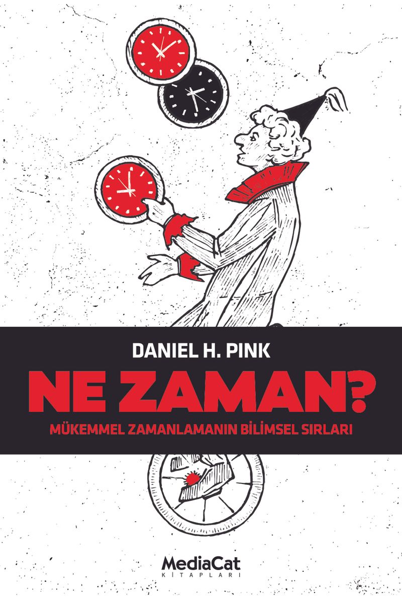 Ne Zaman ? Mükemmel Zamanlamanın Bilimsel Sırları kitap kapağı