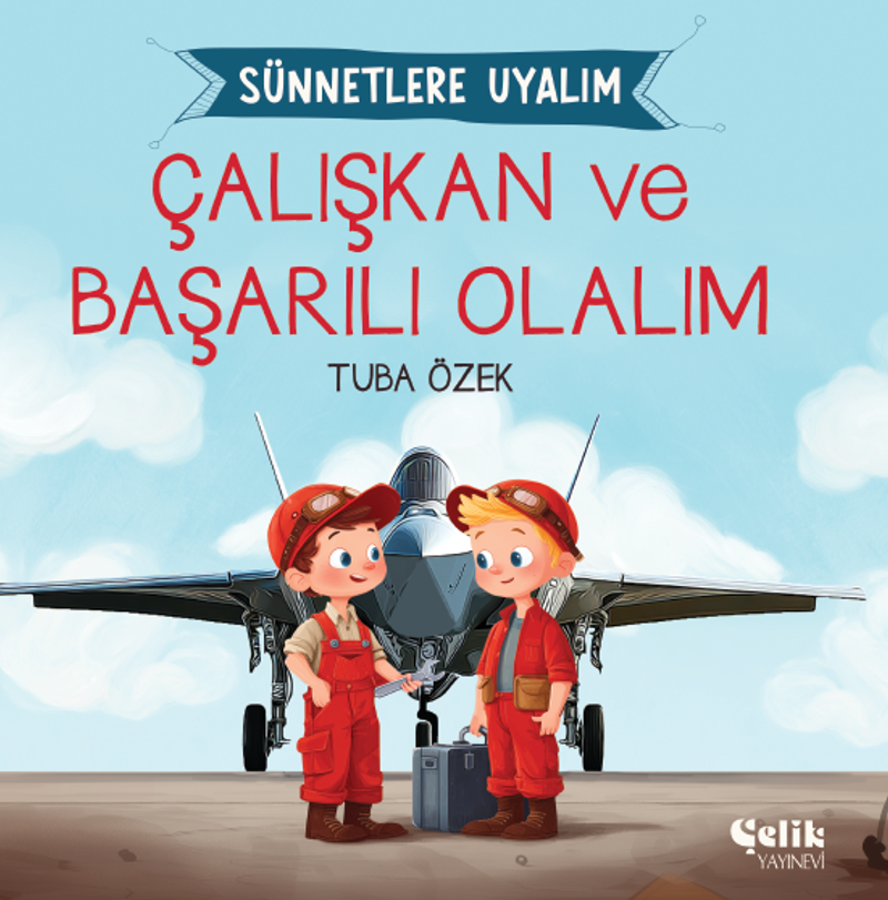 Çalışkan ve Başarılı Olalım / Sünnetlere Uyalım kitap kapağı