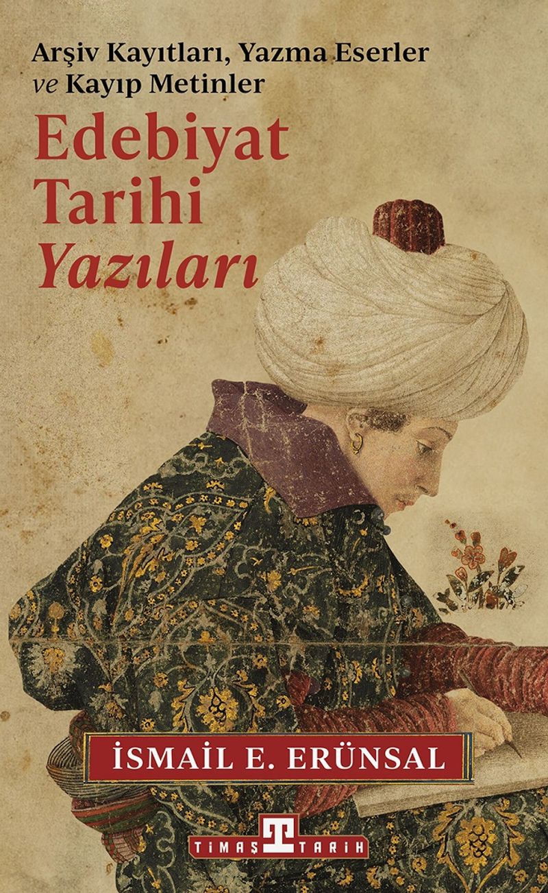 Edebiyat Tarihi Yazıları Arşiv Kayıtları, Yazma Eserler ve Kayıp Metinler kitap kapağı