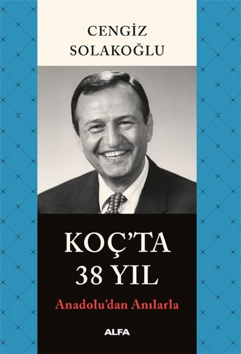 Koç'ta 38 Yıl Anadolu'dan Anılarla kitap kapağı