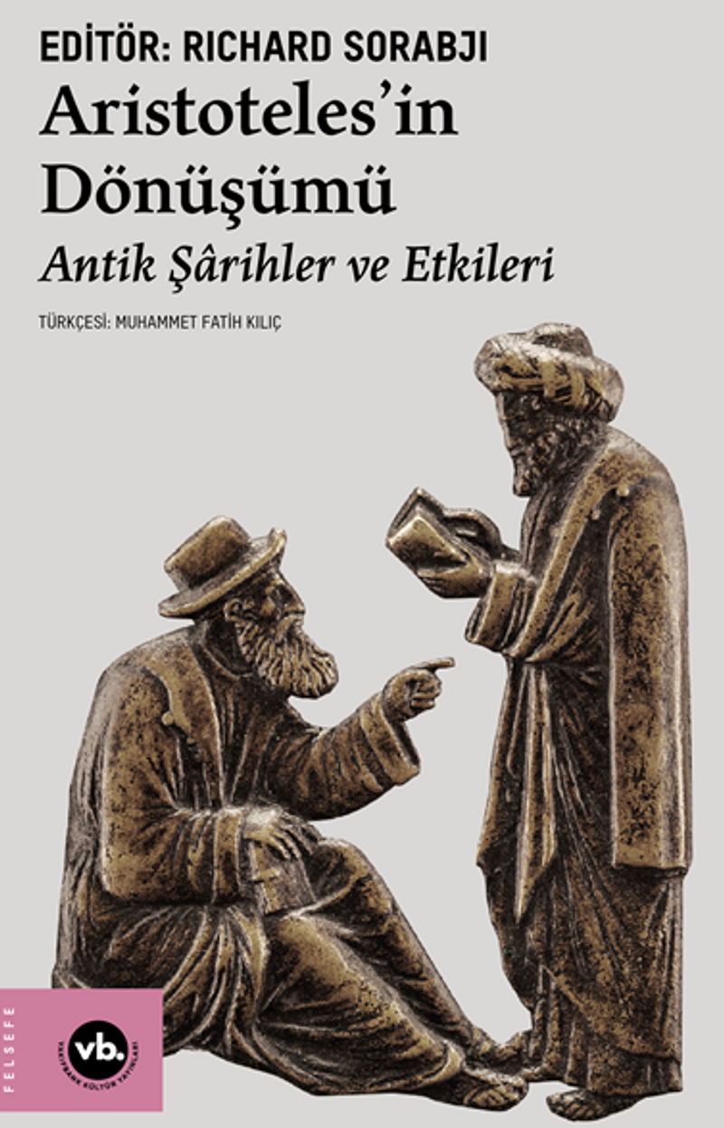 Aristoteles'in Dönüşümü / Antik Şarihler ve Etkileri kitap kapağı