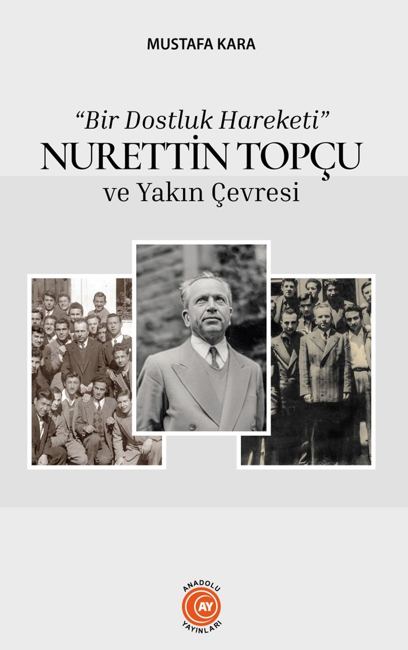 Bir Dostluk Hareketi Nurettin Topçu ve Yakın Çevresi kitap kapağı