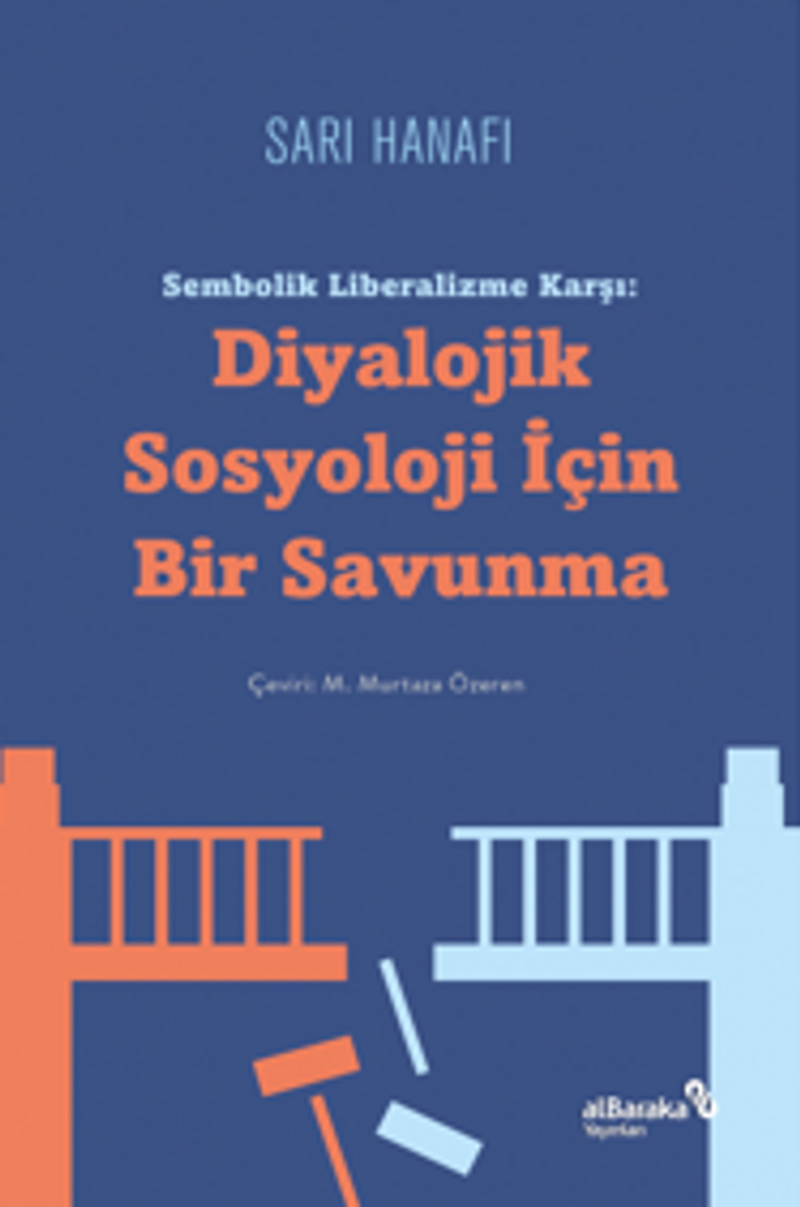 Sembolik Liberalizme Karşı: Diyalojik Sosyoloji İçin Bir Savunma kitap kapağı