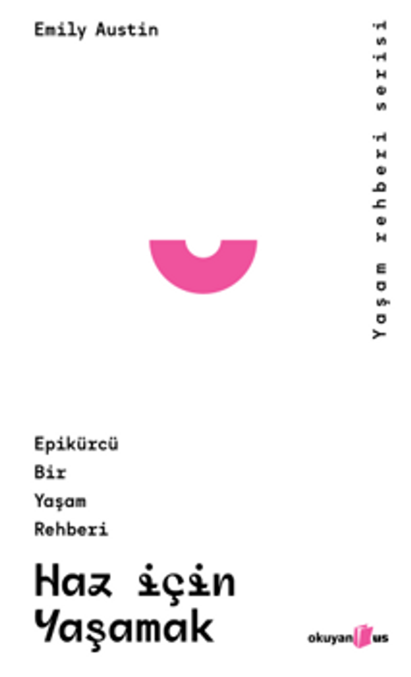 Haz İçin Yaşamak Epikürcü Bir Yaşam Rehberi kitap kapağı