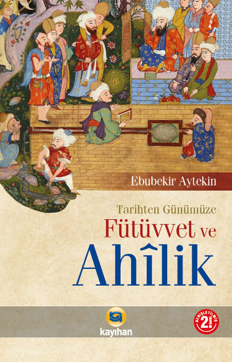 Tarihten Günümüze Fütüvvet ve Ahilik kitap kapağı