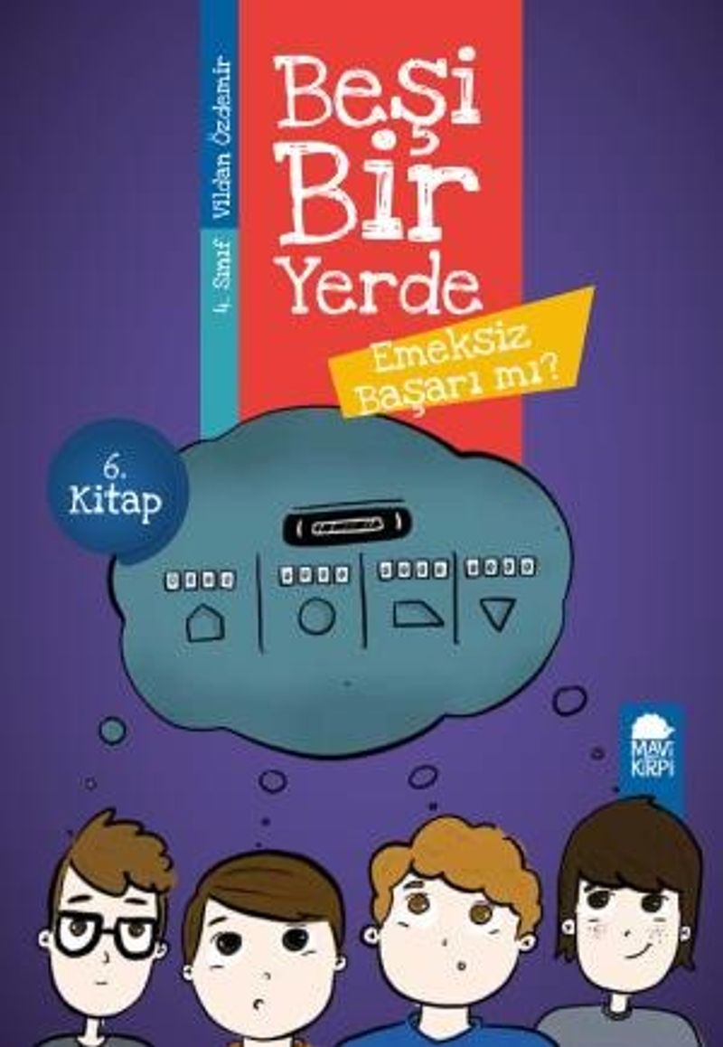 Emeksiz Başarı mı? - Beşi Bir Yerde 6. Kitap / 4. Sınıf Okuma Kitabı kitap kapağı