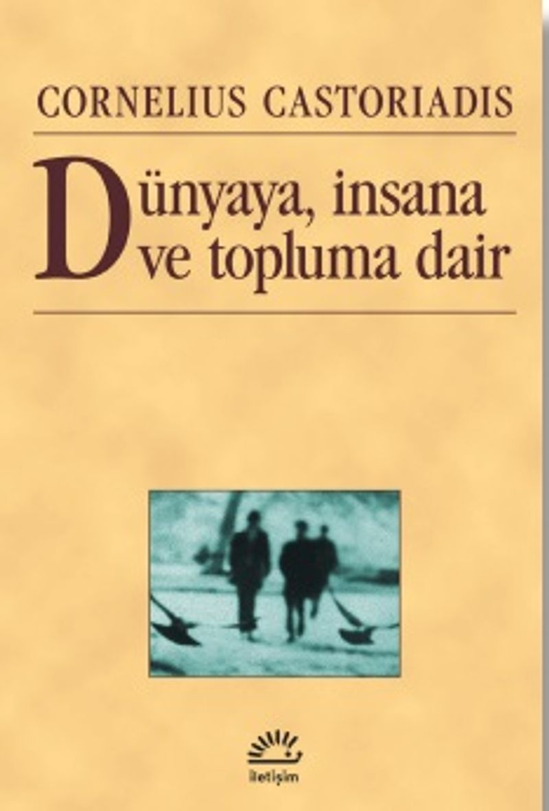 Dünyaya, İnsana ve Topluma Dair kitap kapağı