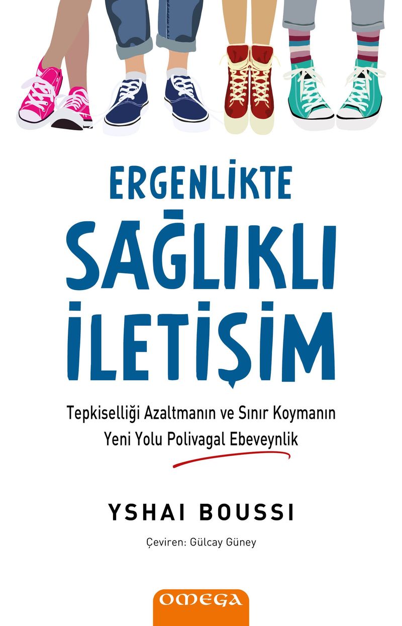 Ergenlikte Sağlıklı İletişim Tepkiselliği Azaltmanın ve Sınır Koymanın Yeni Yolu Polivagal Ebeveynlik kitap kapağı