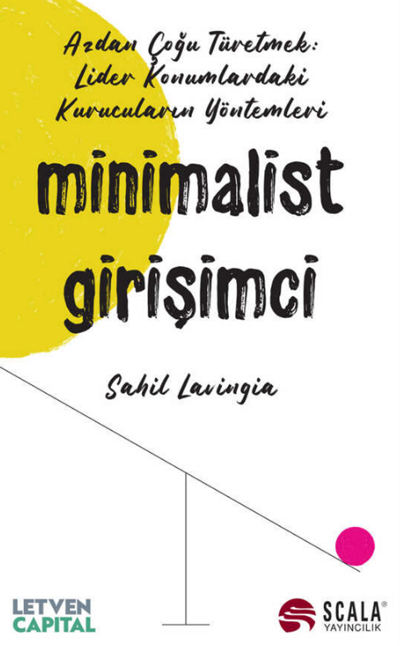 Minimalist Girişimci Azdan Çoğu Türetmek: Lider Konumlardaki Kurucuların Yöntemleri kitap kapağı
