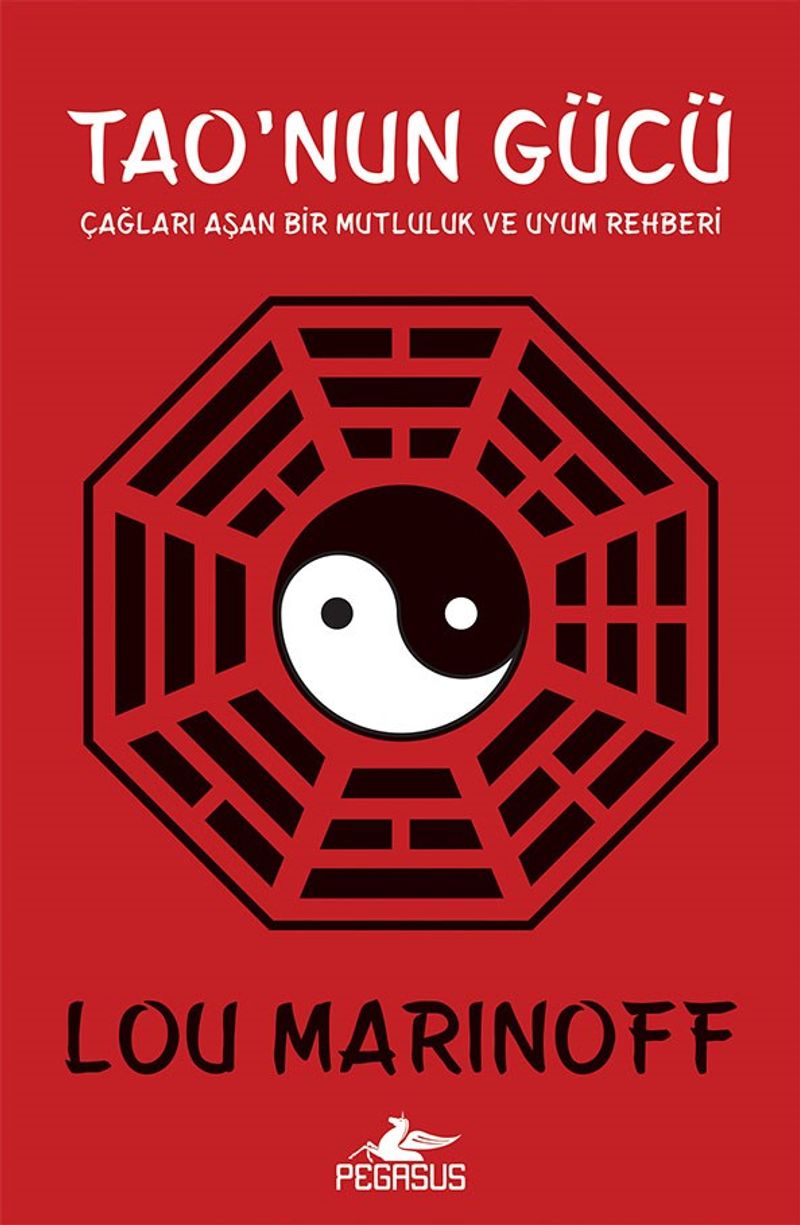 Tao'nun Gücü Çağları Aşan Bir Mutluluk Ve Uyum Rehberi kitap kapağı