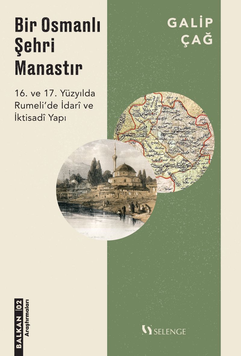 Bir Osmanlı Şehri Manastır 16. ve 17. Yüzyılda Rumeli'de İdari ve İktisadi Yapı kitap kapağı